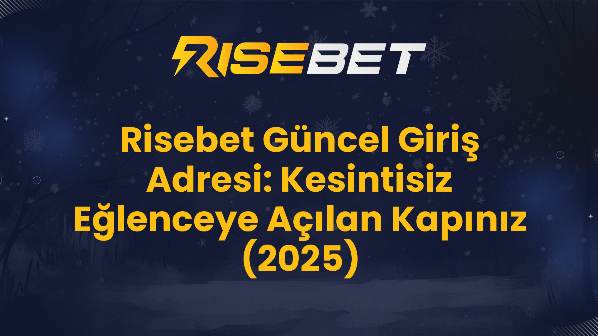 Risebet Güncel Giriş Adresi: Kesintisiz Eğlenceye Açılan Kapınız (2025)