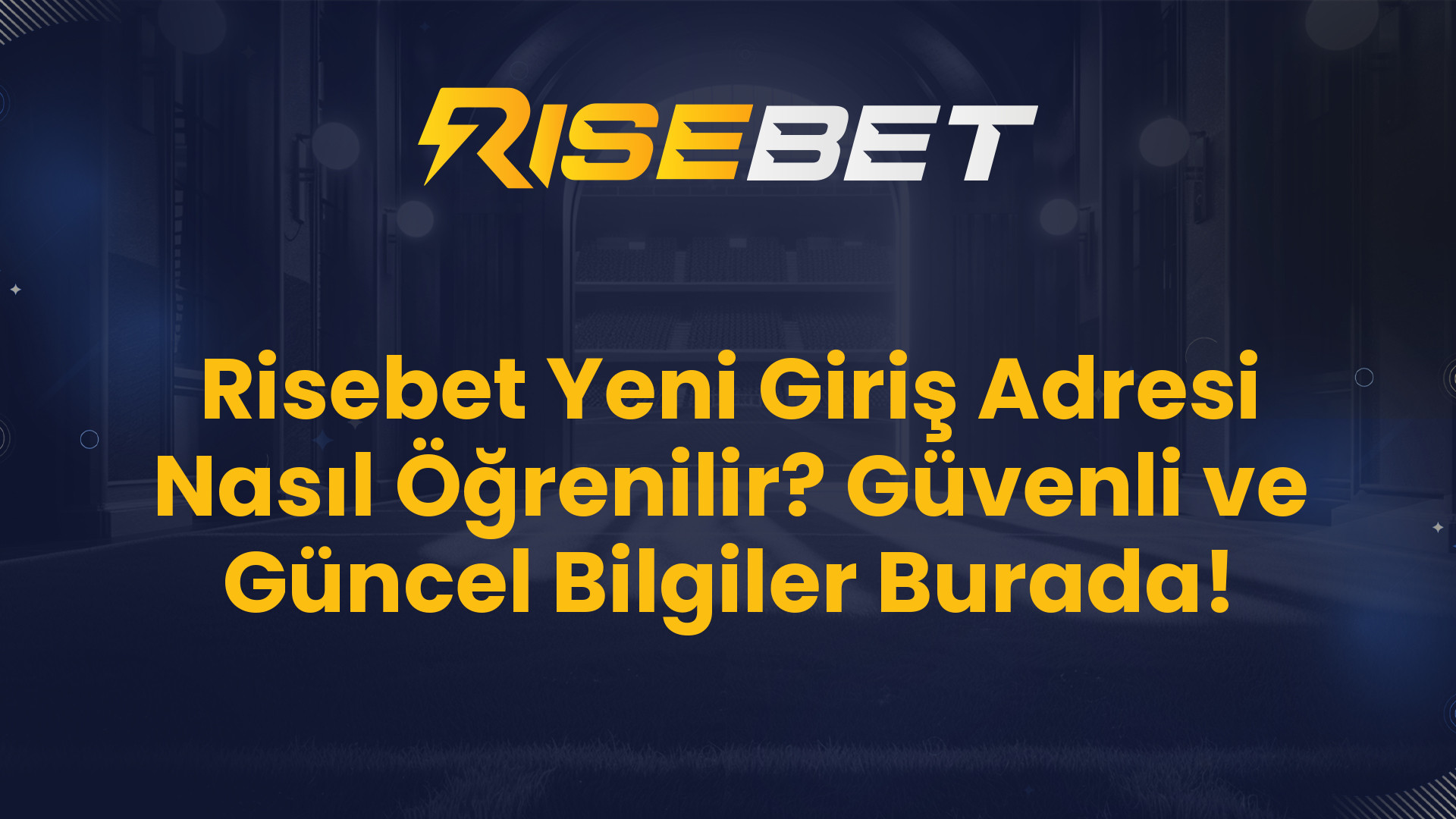 Risebet Yeni Giriş Adresi Nasıl Öğrenilir? Güvenli ve Güncel Bilgiler Burada!
