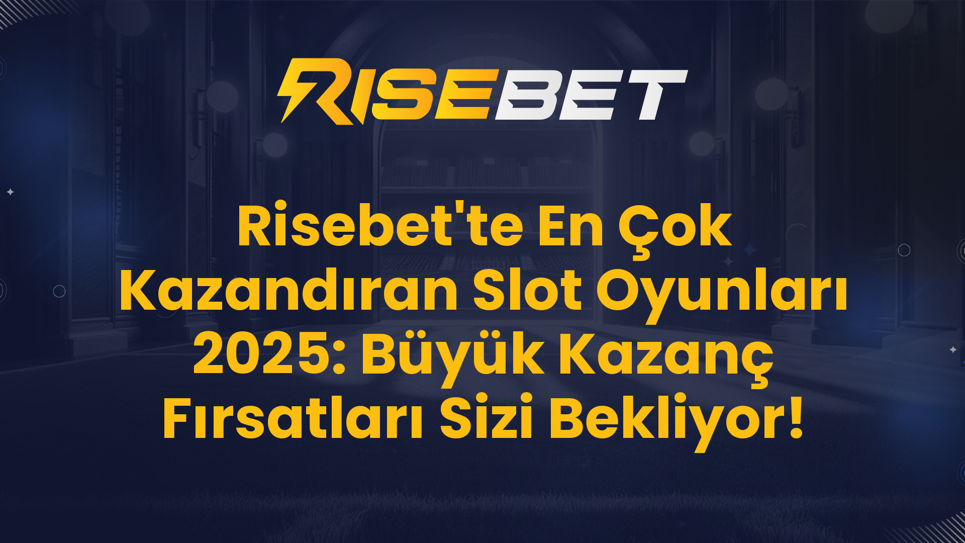 Risebet'te En Çok Kazandıran Slot Oyunları 2025: Büyük Kazanç Fırsatları Sizi Bekliyor!